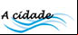 A Cidade
